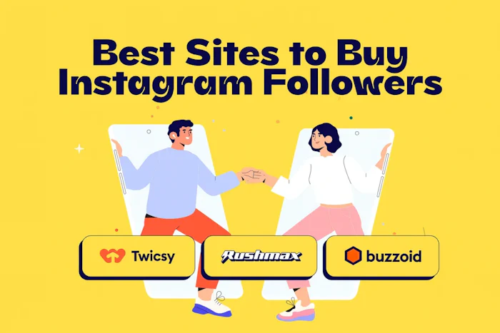 Buy Instagram Followers - Top 13 Sites with Instant Results